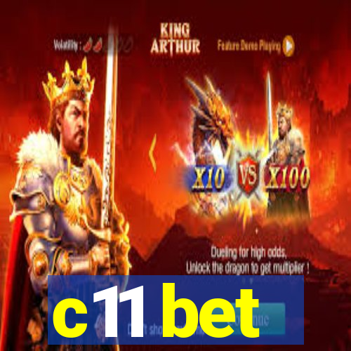 c11 bet